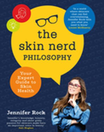 The Skin Nerd Philosophy - Jennifer Rock