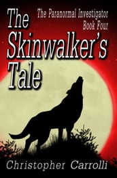 The Skinwalker s Tale