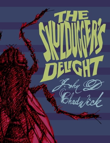 The Skuldugger's Delight - John D. Chadwick