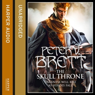 The Skull Throne: Book Four of the Sunday Times bestselling Demon Cycle epic fantasy series (The Demon Cycle, Book 4) - Peter V. Brett