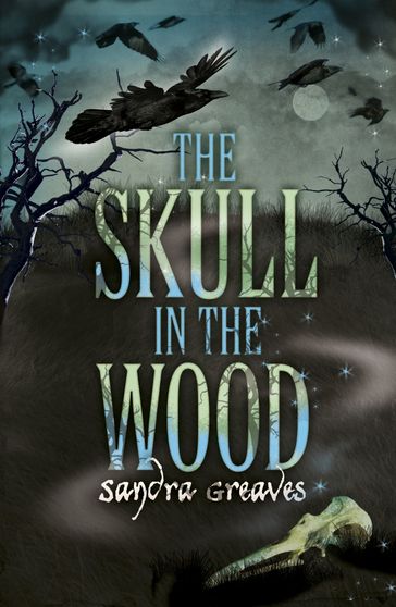 The Skull in the Wood - Sandra Greaves