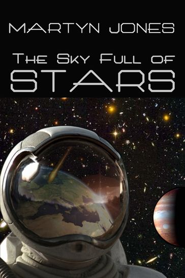 The Sky Full of Stars - Martyn Kinsella-Jones - Martyn Jones