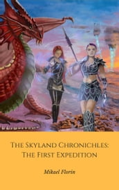 The Skyland Chronicles: The First Expedition