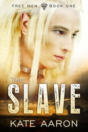 The Slave (Free Men, #1)