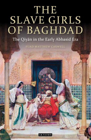 The Slave Girls of Baghdad - F. Matthew Caswell