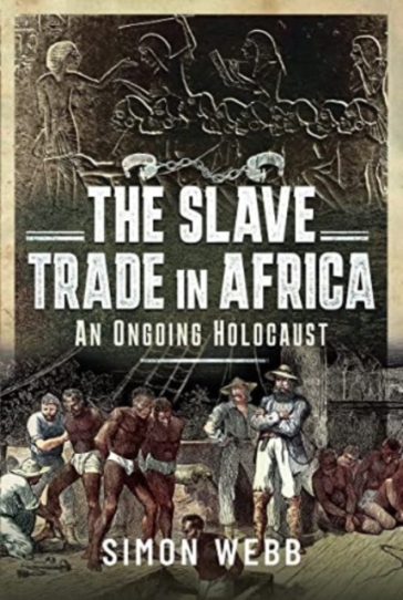 The Slave Trade in Africa - Simon Webb