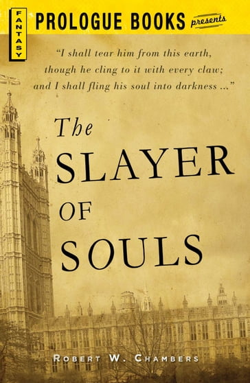 The Slayer of Souls - Robert W Chambers