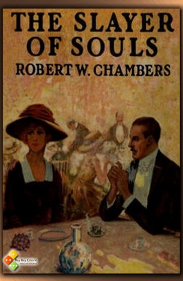 The Slayer of Souls - Robert William Chambers