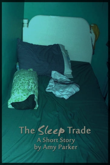 The Sleep Trade - Amy Parker