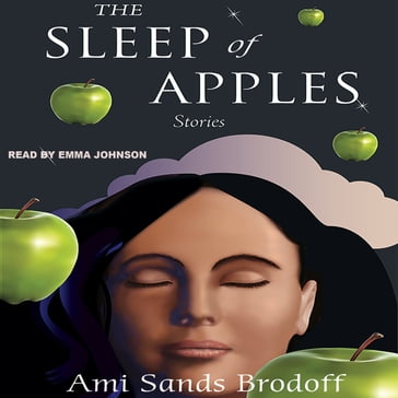 The Sleep of Apples - Ami Sands Brodoff