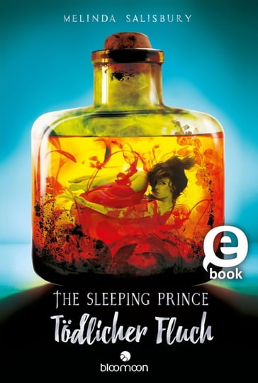 The Sleeping Prince  Tödlicher Fluch (Tödlich 2) - Melinda Salisbury