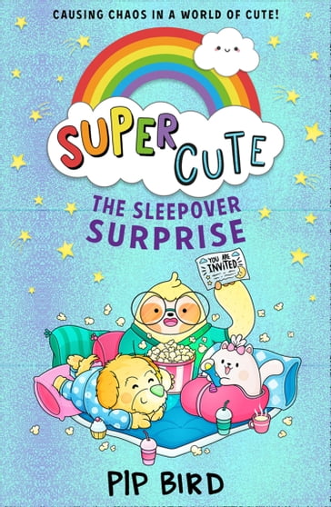 The Sleepover Surprise (SUPER CUTE, Book 2) - Pip Bird