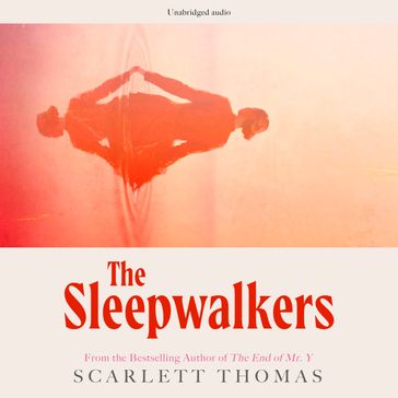 The Sleepwalkers - Scarlett Thomas