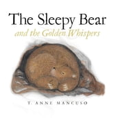 The Sleepy Bear and the Golden Whispers