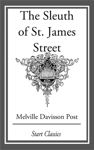 The Sleuth of St. James Street - Melville Davisson Post