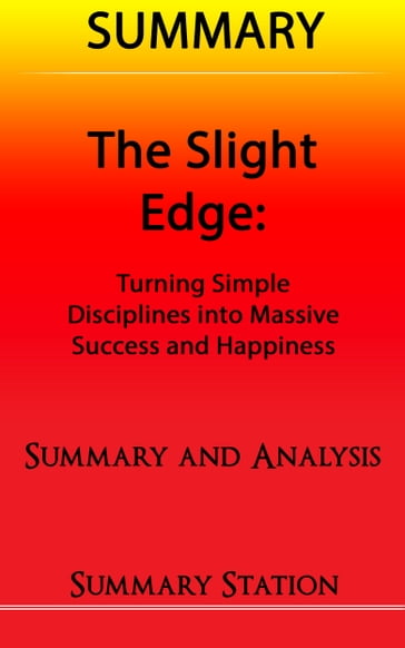 The Slight Edge   Summary - Summary Station