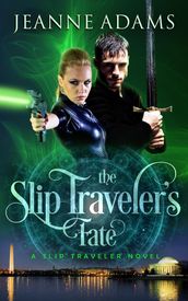 The Slip Traveler s Fate