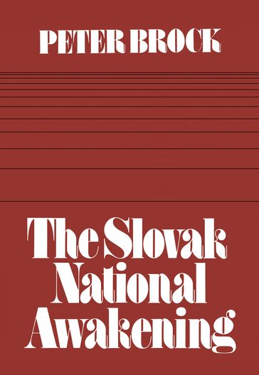 The Slovak National Awakening - Peter Brock