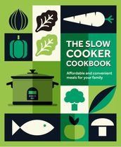 The Slow Cooker Cookbook