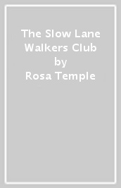 The Slow Lane Walkers Club