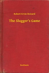 The Slugger s Game