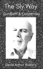 The Sly Way Gurdjieff & Ouspensky