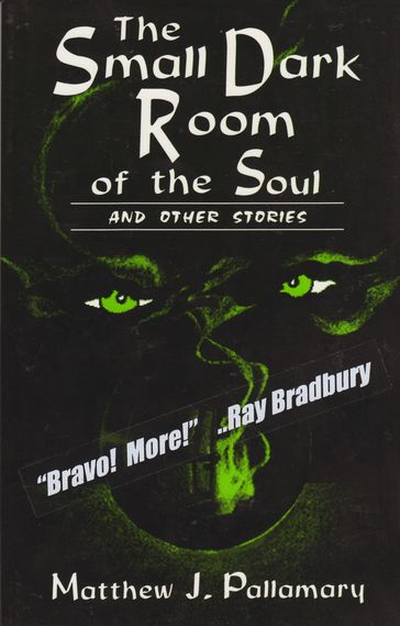 The Small Dark Room of the Soul: And Other Stories - Matthew J. Pallamary