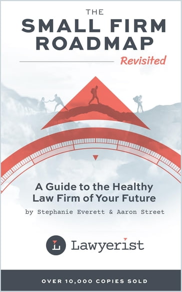 The Small Firm Roadmap Revisited - STEPHANIE EVERETT - Aaron Street