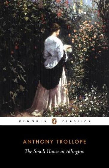 The Small House at Allington - Anthony Trollope