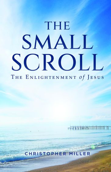 The Small Scroll - Christopher Miller