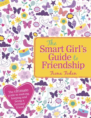 The Smart Girl's Guide to Friendship - Fiona Foden