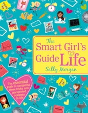 The Smart Girl s Guide to Life