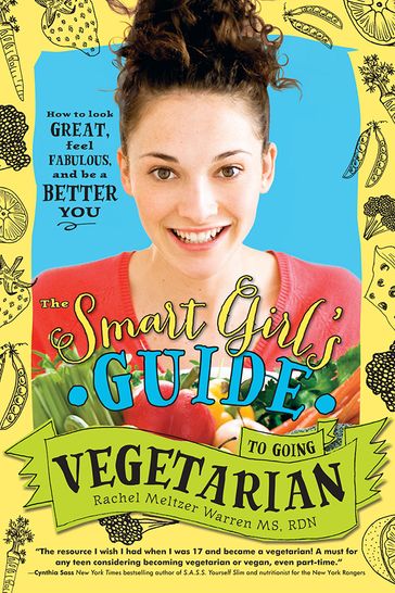 The Smart Girl's Guide to Going Vegetarian - Rachel Meltzer Warren