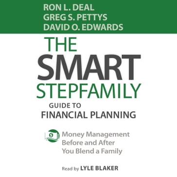 The Smart Stepfamily Guide to Financial Planning - Greg S. Pettys - Ron L. Deal - David O. Edwards