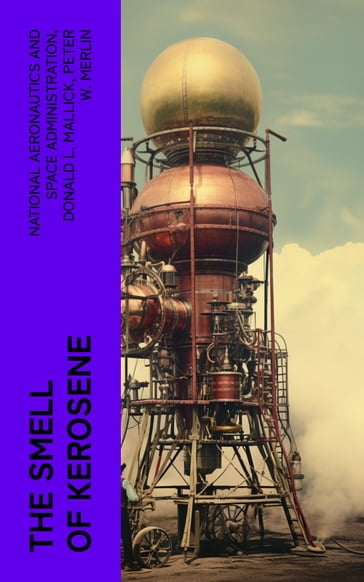 The Smell of Kerosene - National Aeronautics - Space Administration - Donald L. Mallick - Peter W. Merlin