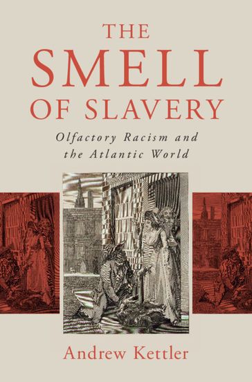 The Smell of Slavery - Andrew Kettler