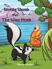 The Smelly Skunk and the Wise Monk