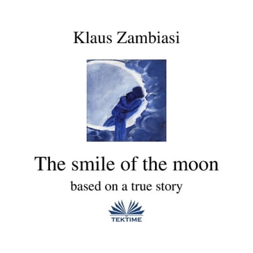 The Smile Of The Moon - Klaus Zambiasi