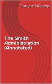 The Smith Administration (Annotated)