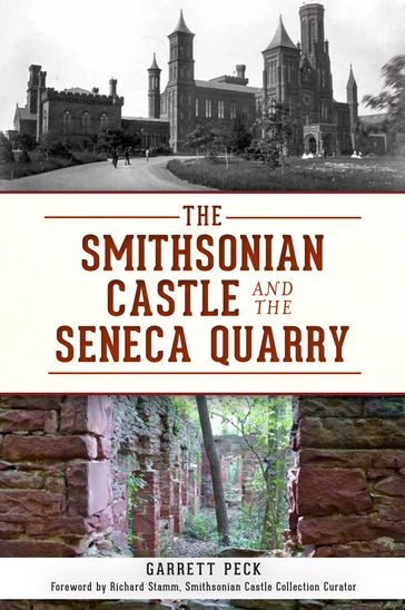 The Smithsonian Castle and The Seneca Quarry - Garrett Peck