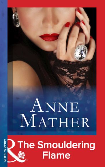 The Smouldering Flame (Mills & Boon Modern) - Anne Mather