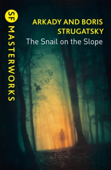 The Snail on the Slope - Arkady Strugatsky - Boris Strugatsky