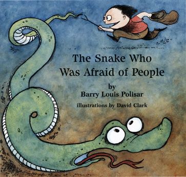 The Snake Who Was Afraid of People - Barry Louis Polisar