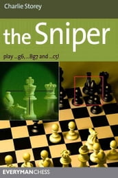The Sniper: Play 1g6, Bg7 and c5!
