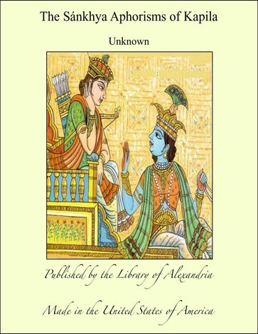The Sánkhya Aphorisms of Kapila - Unknown