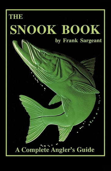 The Snook Book - Frank Sargeant