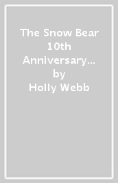 The Snow Bear 10th Anniversary Edition