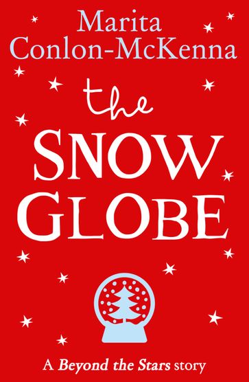 The Snow Globe: Beyond the Stars - Marita Conlon McKenna