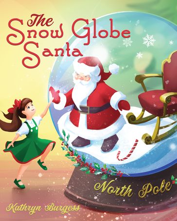 The Snow Globe Santa - Kathryn Burgess