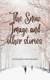 The Snow Image and other stories Hindi Edition